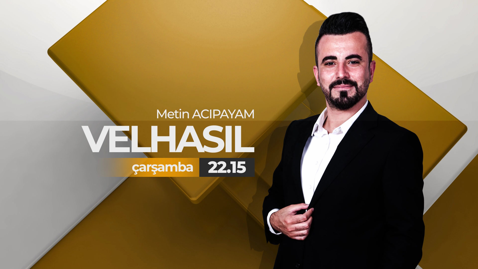 Velhasıl, Metin Acıpayam’ın Sunumuyla Çarşamba 22.15’te Aksu Tv Ekranlarında.